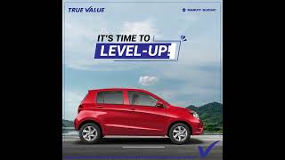 It’s Time To Level Up with Maruti Suzuki True Value