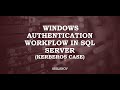 Windows Authentication workflow in SQL Server (Kerberos case)
