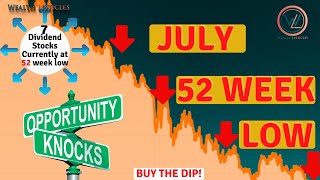 7 Great Dividend Stocks trading at 52 Week low in JULY 2022 | HIGH Passive Income🔥 BUY THE DIP NOW!