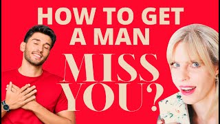 How To Get A Man Miss You | Greta Bereisaite