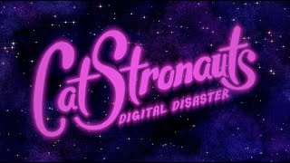 CatStronauts Digital Disaster