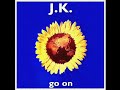 j.k. go on original mix 1998