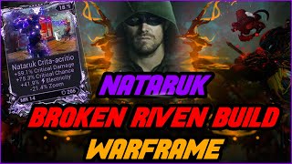 Nataruk Broken Riven Build | Green Arrow Nataruk Build | Warframe