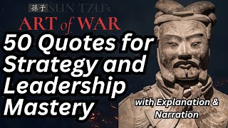Sun Tzu's Art of War: 50 Quotes Unveiling Strategy and Leadership | Wisdom from Ancient Warfare