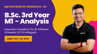 B.Sc.3rd Year | M1 Analysis | IMP | Unit 1 to 5 | Session 24-25 | Durg University/@BaldevSir