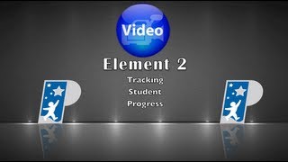 Element 2 Tracking Student Progress