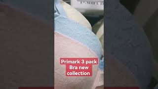 primark 3 pack Bra new collection