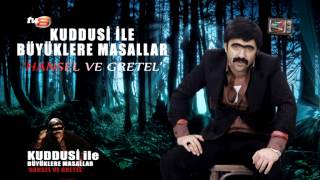 ÖTV2 KUDDUSİ (HANSEL VE GRETEL) BÖLÜM 19