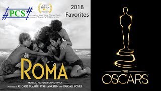 Oscar Nominations 2019 Post Credits Show Movie Discussion and Favorites of 2018, Roma Breakdown