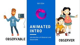 #4 RxJava - Observer and Observable: An Animated Intro