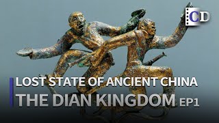 The Dian Kingdom: Lost State of Ancient China EP1 | China Documentary