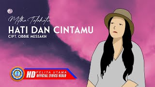 Mitha Talahatu - HATI DAN CINTAMU || Lagu Nostalgia Indonesia (Official Lyric Video)