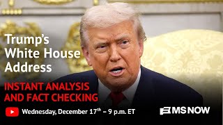 LIVE ANALYSIS AND FACT CHECK! Trump's White House Address