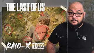 RAIO-X: The Last of Us 1x02 | Cenas em detalhes