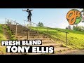 Fresh Blend: Tony Ellis | OJ Wheels