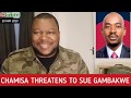 Nelson Chamisa Threatens To Sue Gambakwe