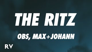 OBS, Max + Johann - The Ritz (Lyrics)