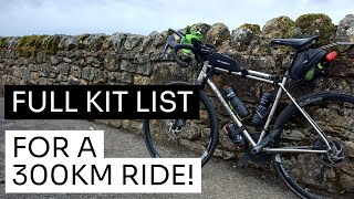Full KIT LIST for a 300km ride!