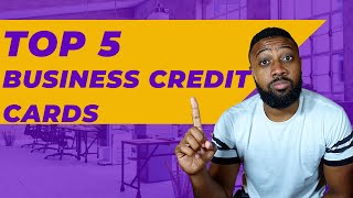 Best Business Credit Cards In 2022 | The Only 5 You Will EVER Need