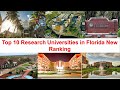 Top 10 RESEARCH UNIVERSITIES IN FLORIDA New Ranking