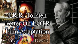 Tolkien's Response To Film Adaptation of LOTR -  Letter #210