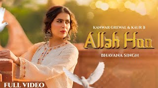 Allah Hoo (HD Video) | Kanwar Grewal | Kaur B | Bhavana Singh | Desi Crew | New Punjabi Song 2024