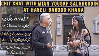 Chit Chat With Mian Yousaf Salahuddin at Haveli Barood Khana - I fought with Imran Khan over Basant