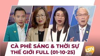 Cà Phê Sáng \u0026 Thời Sự Thế Giới LSTV (01-10-2025)