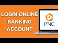 How To Login To PNC Bank Online Banking Account