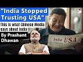 India Stopped Trusting USA says Chinese Media | This is what Chinese Media says about India