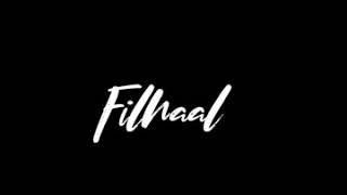 Filhaal(From"Filhaal")By B Praak | Jaani | Female Version