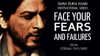 'FACE YOUR FEARS \u0026 FAILURES' (ft.Shah Rukh Khan) - Inspirational Video | SRK Motivational speech