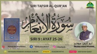 AAM 2024 Al-An'aam (09) [25-26] Sikap Kafir Terhadap Quran, Keras Kepala & Menyekat Orang Dari Iman.