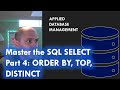 Master the SQL SELECT statement part 04: TOP, DISTINCT, ORDER BY