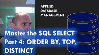 Master the SQL SELECT statement part 04: TOP, DISTINCT, ORDER BY