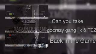 Flexmoe ft gocrazy gang lik \u0026 TEZ can you take