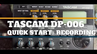 Tascam DP-006 Thorough Quick Start Recording