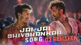 Jai Jai Shivshankar (Remix) WAR - DJ ABHISHEK
