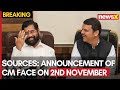 Maharashtra Assembly Polls | Sources: Announcement Of CM Face On 2nd November | NewsX