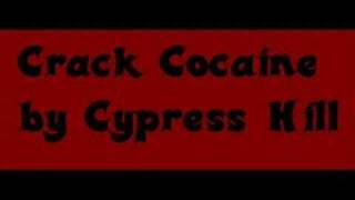 Cypress Hill - Crack Cocaine