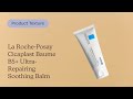 La Roche-Posay Cicaplast Baume B5+ Ultra-Repairing Soothing Balm Texture | Care to Beauty