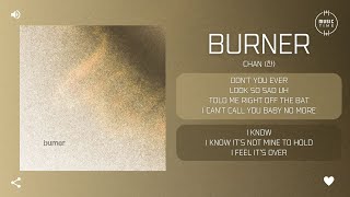 Chan (찬) - burner [가사]