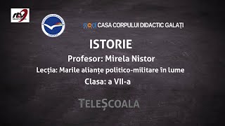 Istorie - Clasa 7 - ''Marile Aliante Politico-Militare in Lume''