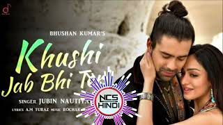 Khushi Jab Bhi Teri | New No Copyright Music | Jubin Nautiyal |NCS HINDI SONG
