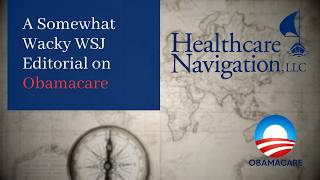 A Somewhat Wacky WSJ Editorial on Obamacare