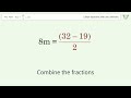 Linear equation with one unknown: Solve 8m+19/2=16 step-by-step solution