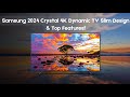 Samsung 2024 Crystal 4K Dynamic TV Slim Design & Top Features!