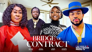 BRIDGE OF CONTRACT -MALEEK MILTON, NGOZI EZEONU, IHEME NANCY, PITAKWA - 2025 NOLLYWOOD MOVIE