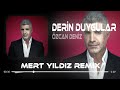 Özcan Deniz - Derin Duygular ( Mert Yıldız Remix ) Derin Duygular Besliyorum Sana Karşı.