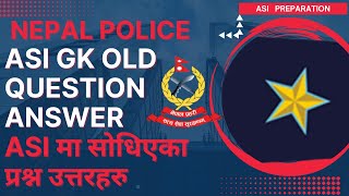 Nepal Police ASI Old Question॥नेपाल प्रहरीमको ASI मा सोधिएका सामान्य ज्ञान प्रश्नउत्तरहरूको Solution